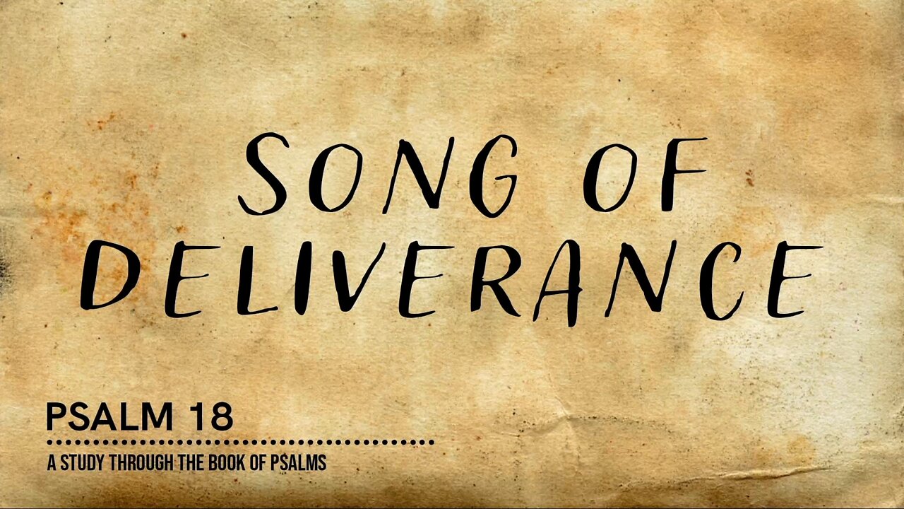 Song of Deliverance - Psalm 18 | PASTOR ABRAM THOMAS