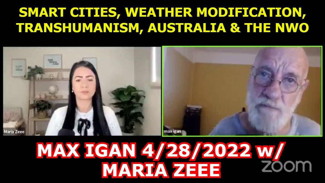 MAX IGAN 4/28/22 - SMART CITIES, WEATHER MODIFICATION, TRANSHUMANISM, AUSTRALIA & THE NWO