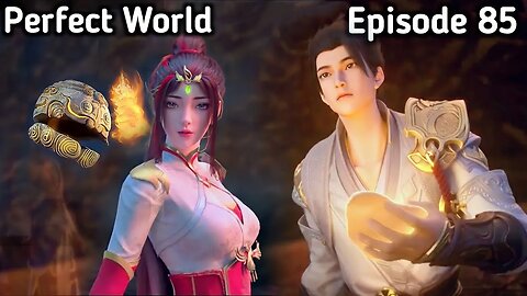 || Perfect World Full Episode 85 | 1080p ||