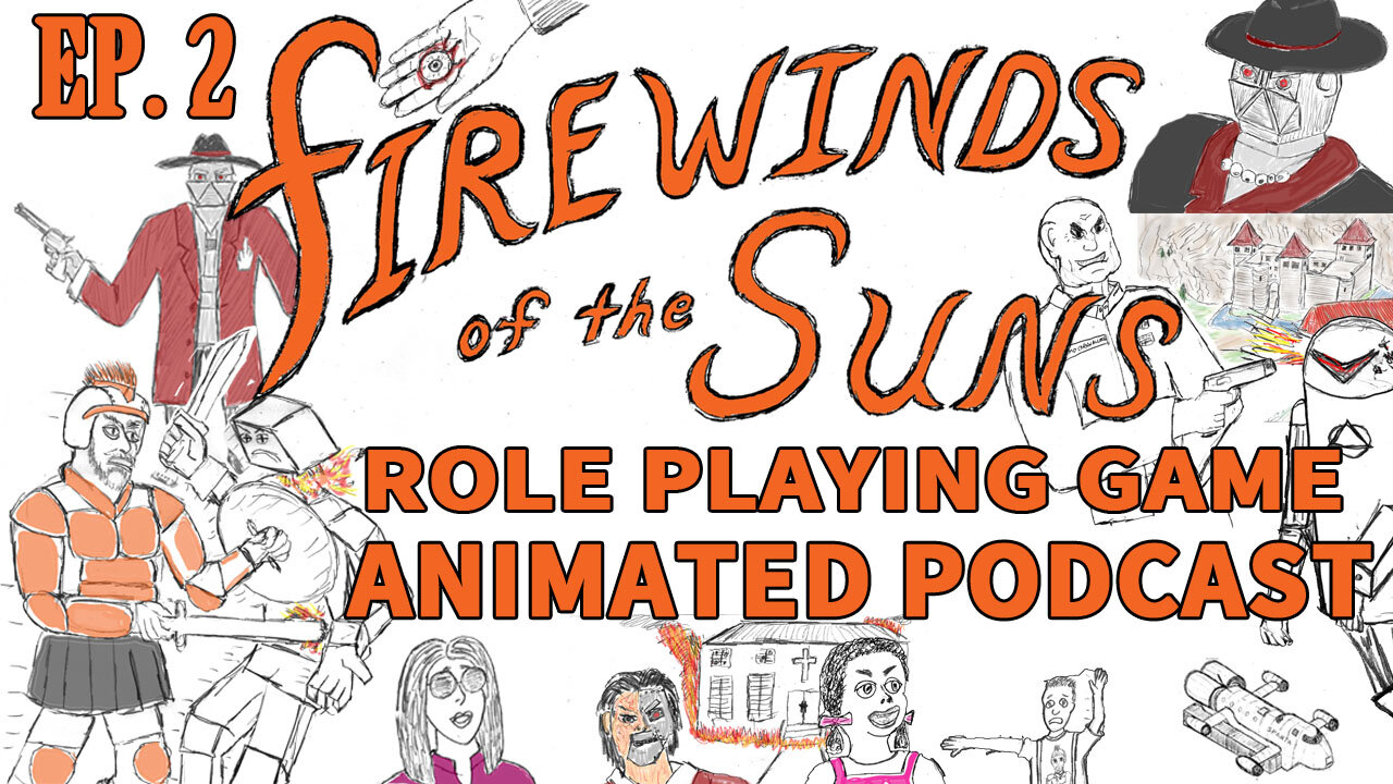 Firewinds of the Suns EP 2 Animated RPG Podcast Game, Anime Video Comic Book