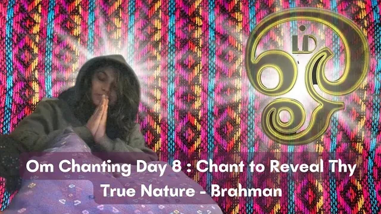 #OmChanting #Challenge Day 10 - Chant to Reveal Thy True Nature