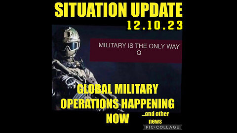 Situation Update 12.10.23 ~ Trump Return - White Hat Intel ~ Juan O Savin. SGAnon Intel