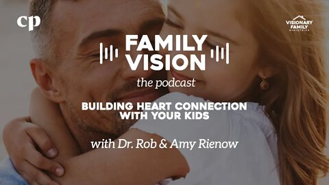 Building Heart Connection with Your Kids