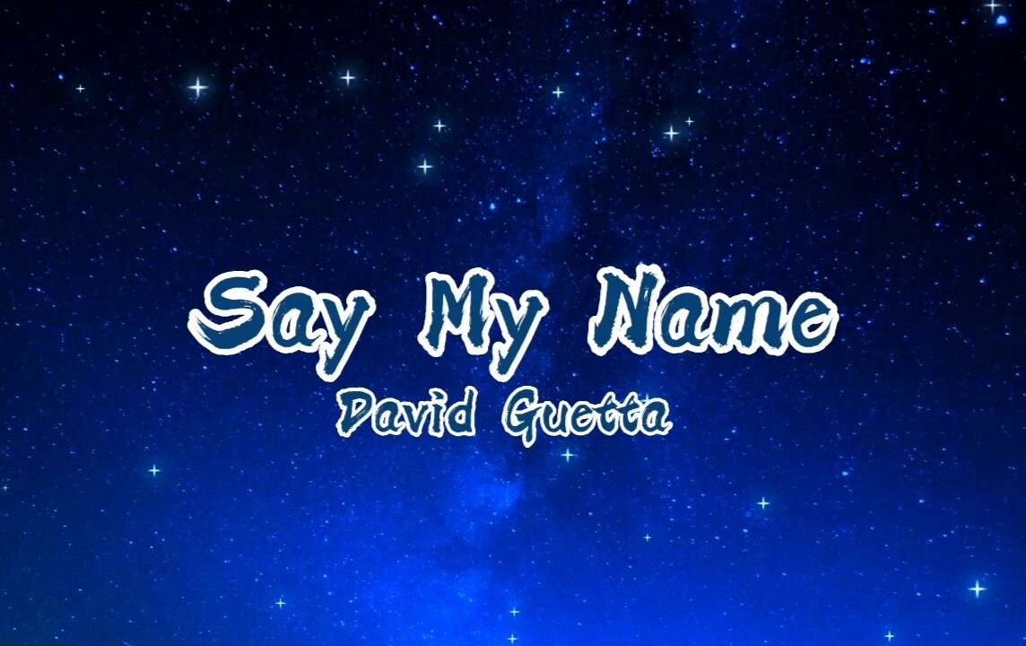 Say My Name Lyrics | David Guetta | @musicvibes-mv