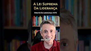 A Lei Suprema Da Liderança #minutodaliderança 276