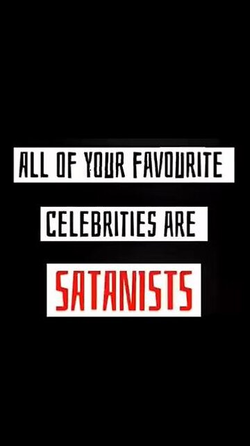 ALL of you favorite celebs are Satanists