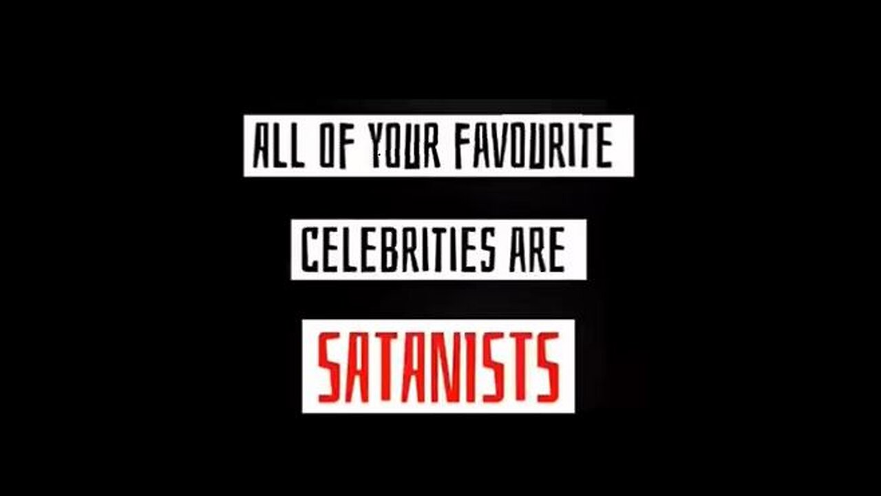 ALL of you favorite celebs are Satanists