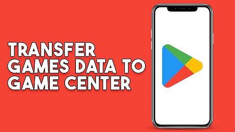 How To Transfer Google Play Games Data To Game Center