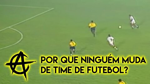 Por que ninguém muda de time de futebol?