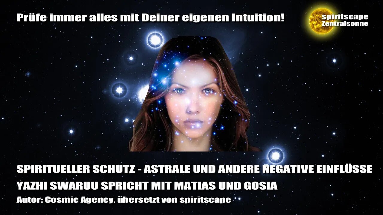 Cosmic Agency - SPIRITUELLER SCHUTZ - ASTRALE UND ANDERE NEGATIVE EINFLÜSSE