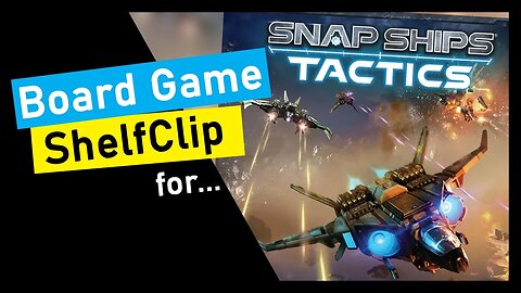 🌱ShelfClips: Snap Ships Tactics (Short Board Game Preview)