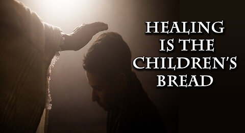 Healing is the Children's Bread - Dr. Larry Ollison