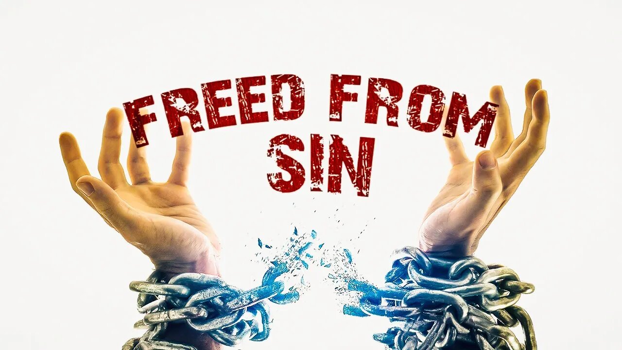 Freed From Sin • 5/21/23