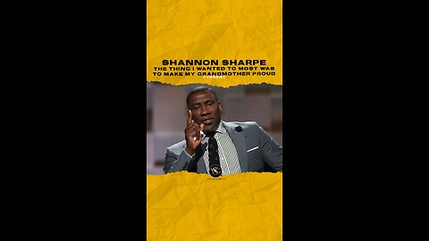 @shannonsharpe84 The thing I wanted the most was to make my grandmother proud