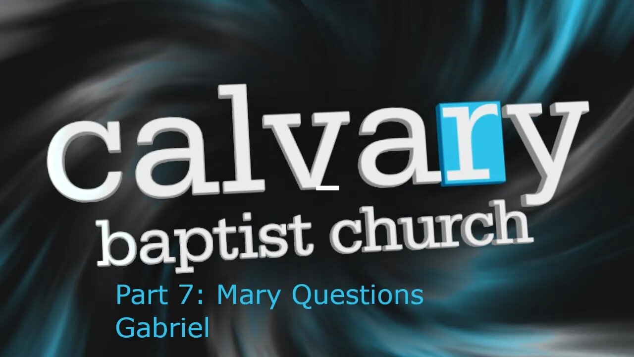 Mary Questions Gabriel - The Life of Jesus Christ