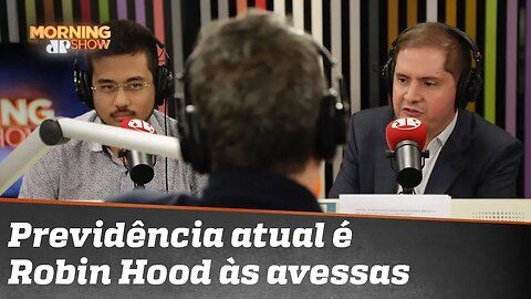 A Previdência atual é o Robin Hood às avessas