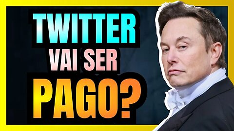 ELON MUSK afirma que TWITTER vai se tornar PAGO para TODOS os usuários