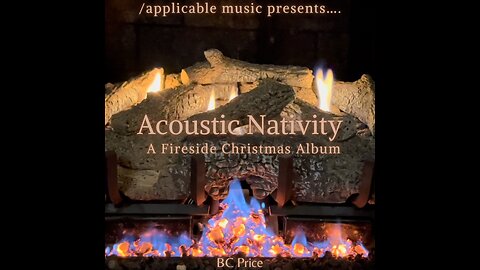 Acoustic Nativity: A Fireside Christmas Album