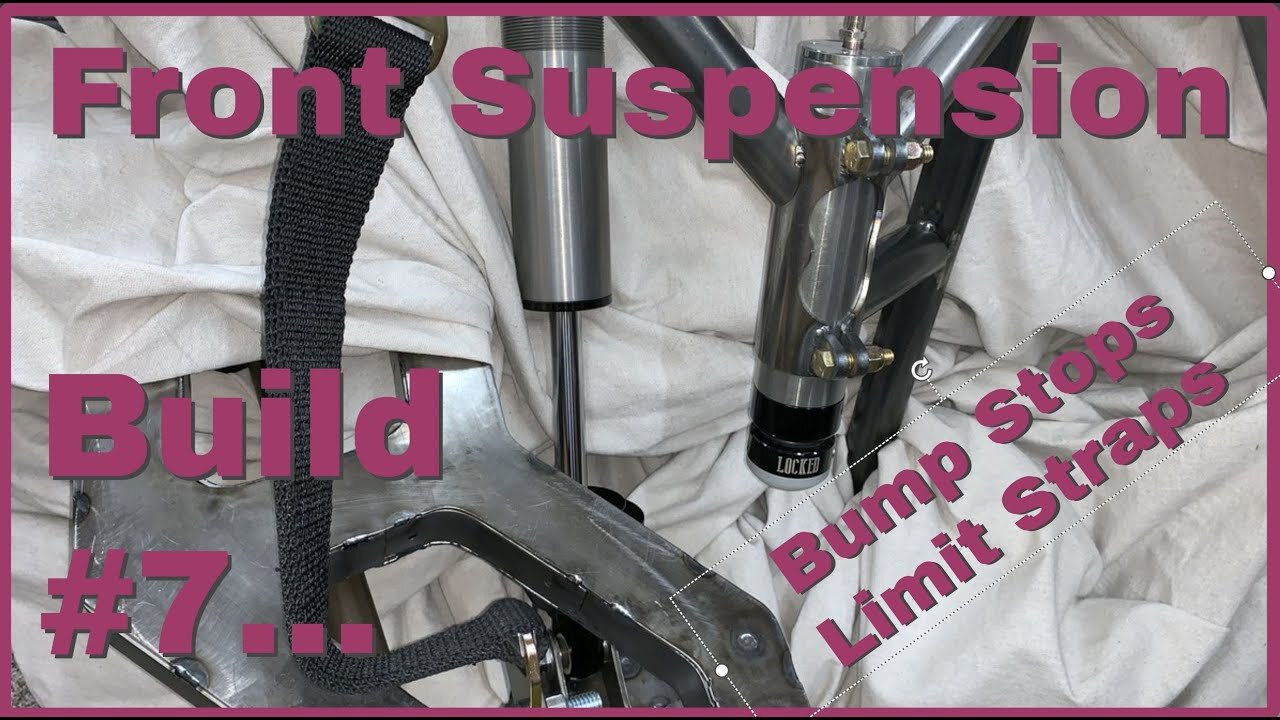 Baja Front Suspension Build #7, (Bump Stops and Straps)