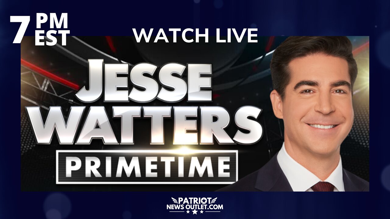 LIVE REPLAY: Jesse Watters Primetime