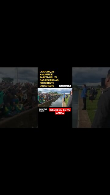 LIDERANÇAS INDÍGENAS MANDAM MENSAGEM AO PRESIDENTE BOLSONARO #shorts #shortsvideo #brasil