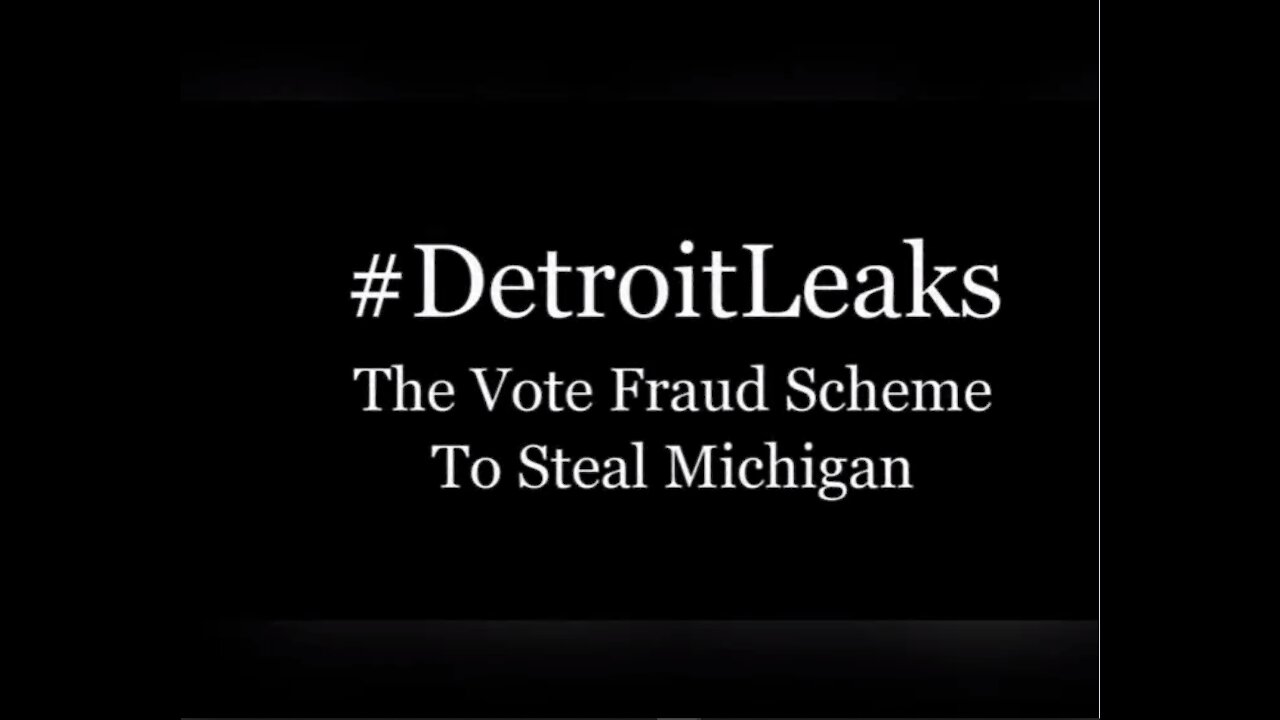 #DetroitLeaks Biden/DNC Voter Fraud 2020