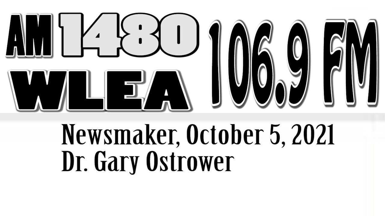 Wlea Newsmaker, October 5, 2021, Dr. Gary Ostrower