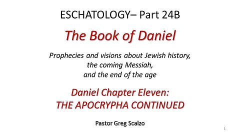 12/15/24 Eschatology #24-B: The Apocrypha Continued