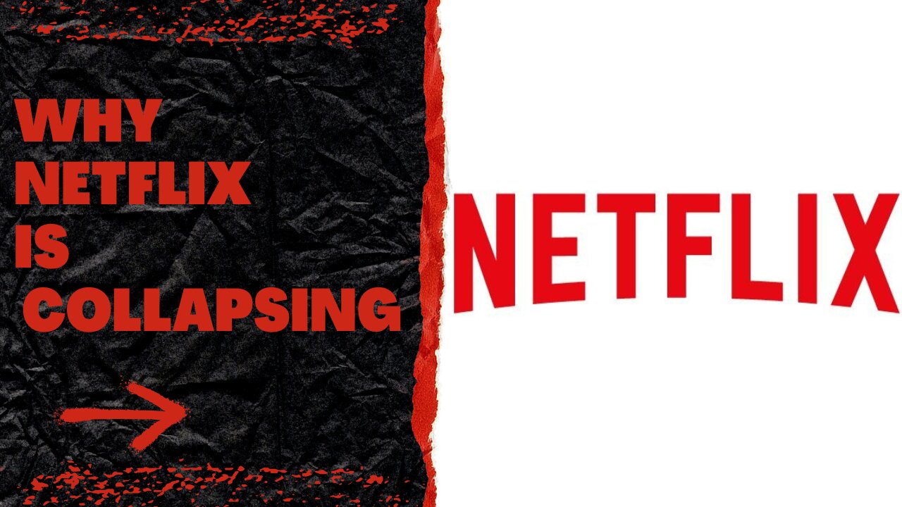 Why Netflix is Collapsing