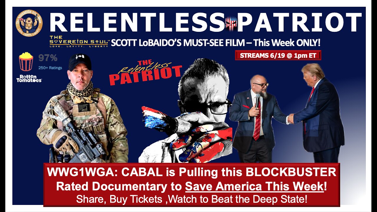 🚨URGENT: How to Stop the CABAL censoring Scott Lobaido’s BLOCKBUSTER Rated Film to SAVE AMERICA Now