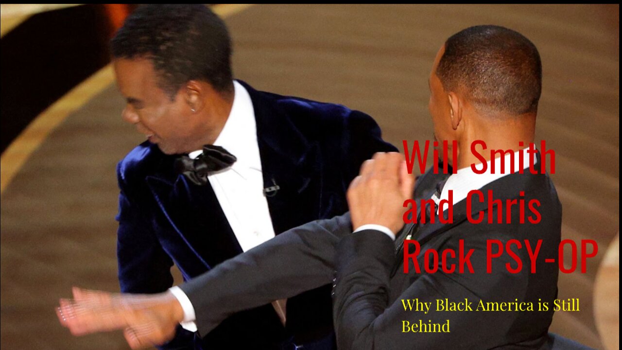 2022 Oscars PsyOp: Why "Black America" is Still Behind