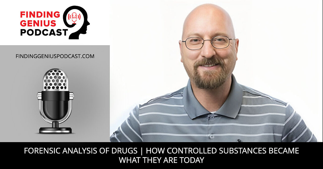 Forensic Analysis Of Drugs | How Controlled Substances Became What They Are Today