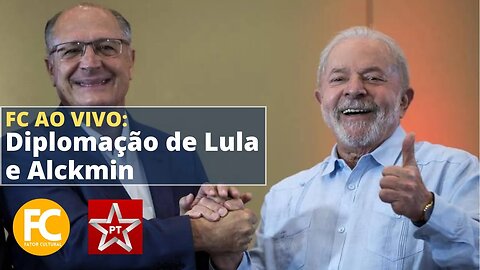 FC Ao vivo 12/12 | Diplomação - Lula e Alckmin