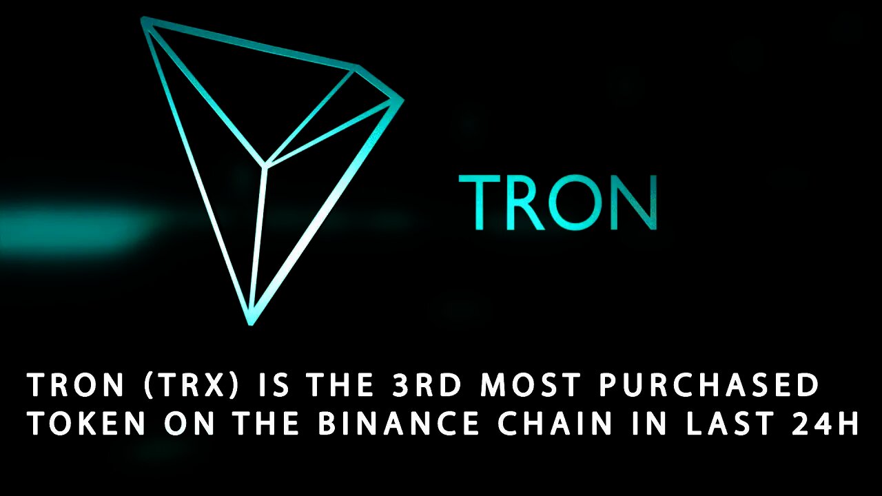 Tron TRX is the 3rd most purchased token on the Binance Chain in last 24h