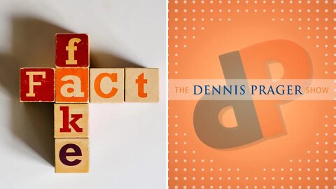 Dennis Prager: What Is Objective Truth?