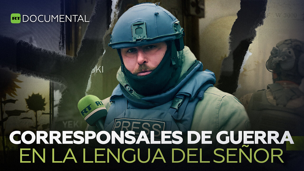 Corresponsales de guerra: en la lengua del señor