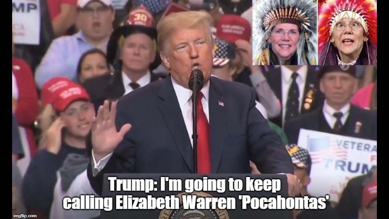 Trump: I'm going to keep calling Elizabeth Warren 'Pocahontas'