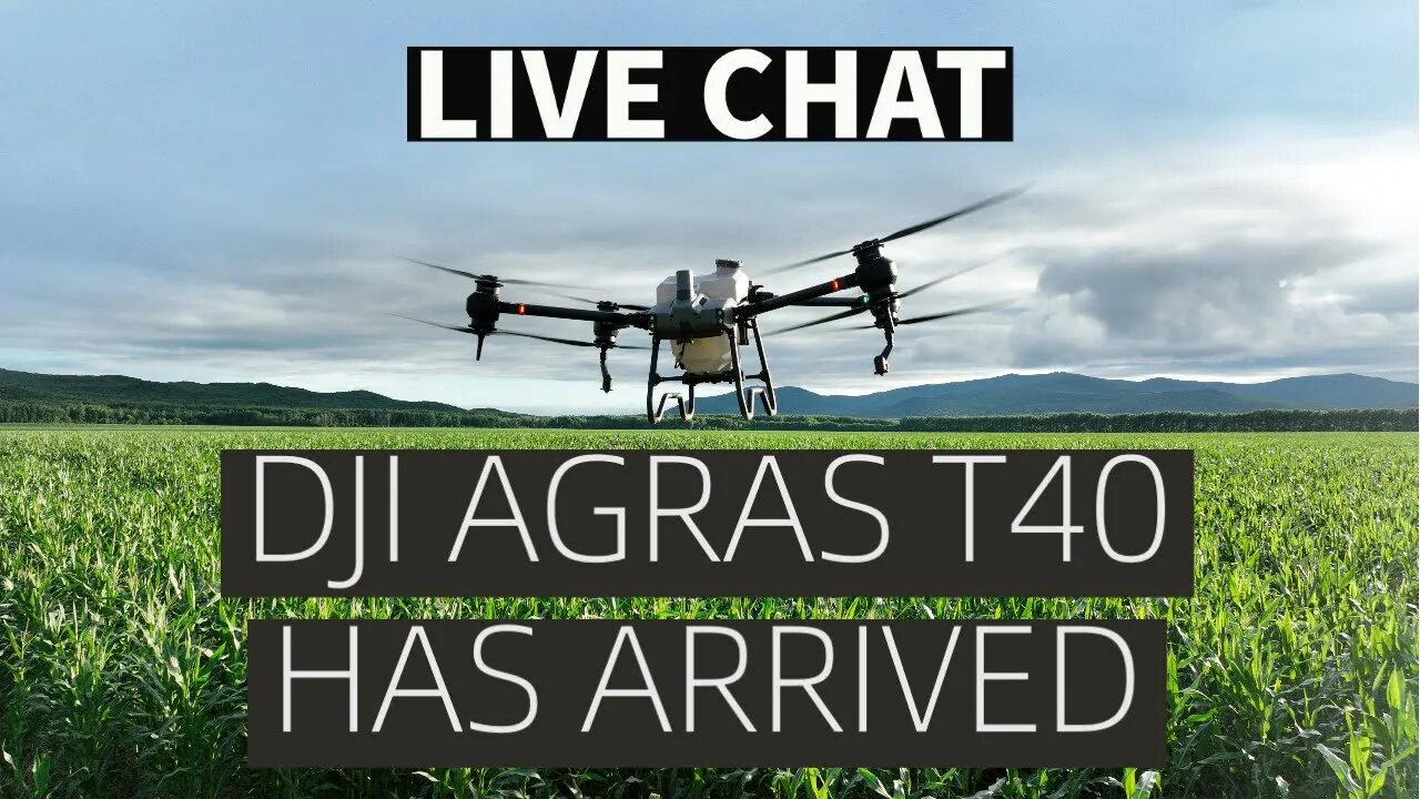 DJI Agras T40 Live Chat