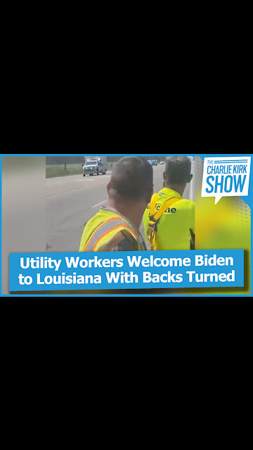 Utility Workers Welcome Biden to Louisiana With Backs Turned
