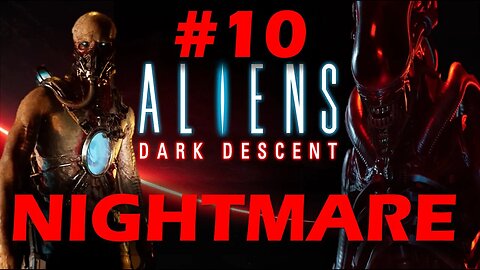 ALIENS: DARK DESCENT OTALUS - NIGHTMARE DIFFICULTY