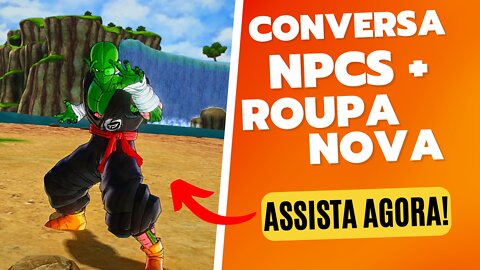 CONVERSANDO COM OS NPCS+ ROUPA NOVA! DRAGON BALL XENOVERSE 2