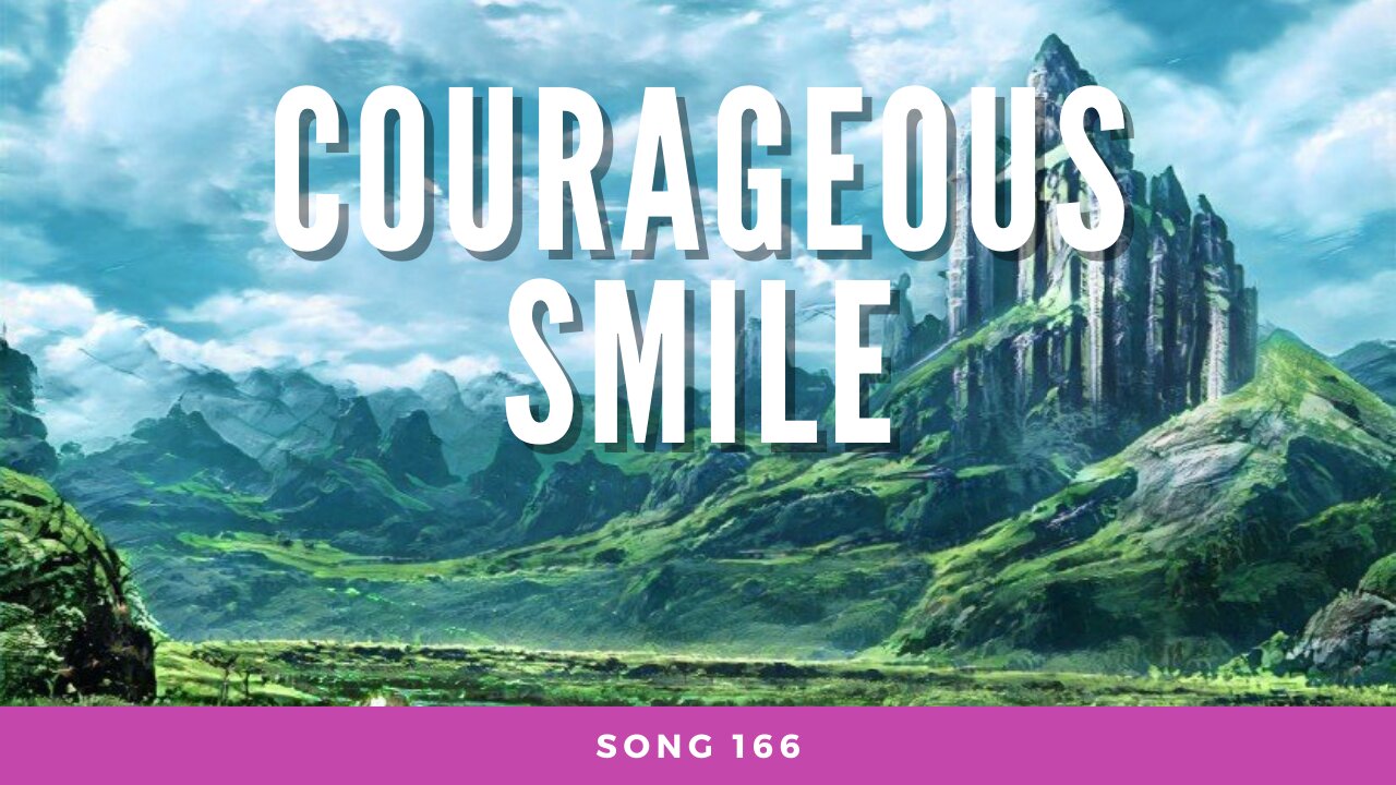 Courageous Smile (song 166, piano, orchestra, music)