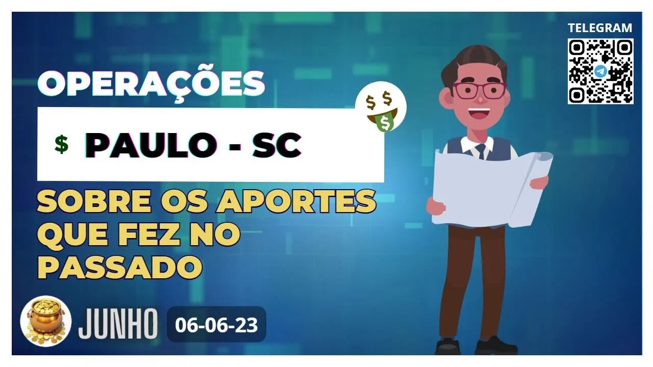 PAULO-SC Sobre os Aportes que fez no passado