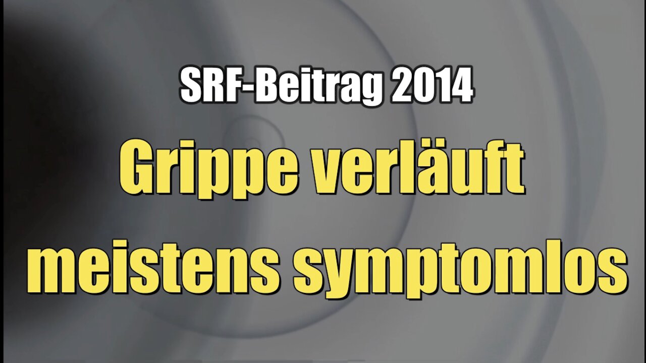 Grippe verläuft meistens symptomlos (SRF I Puls I 24.03.2014)