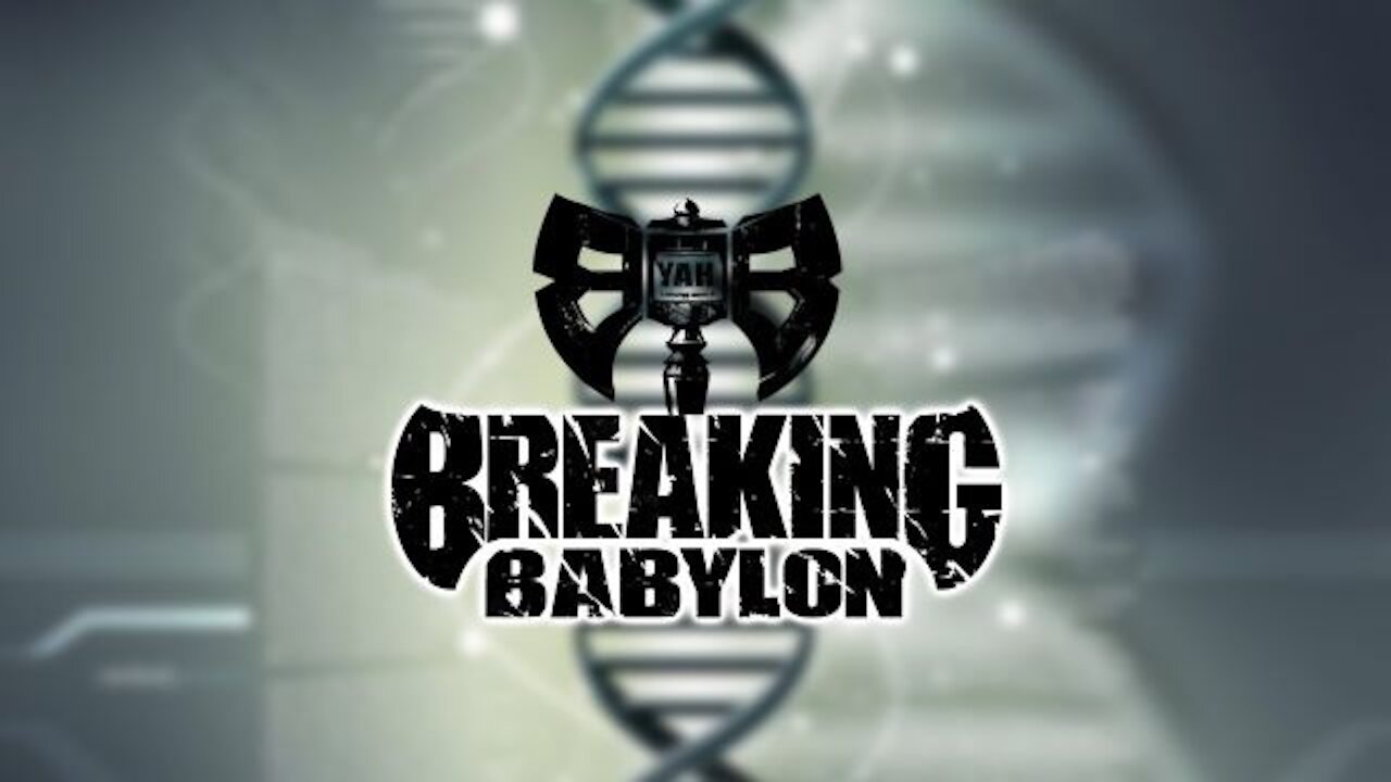 Breaking Babylon: Blueprint to Revolution -Part 1 (Marriage and Spiritual Eugenics) 8-29-21