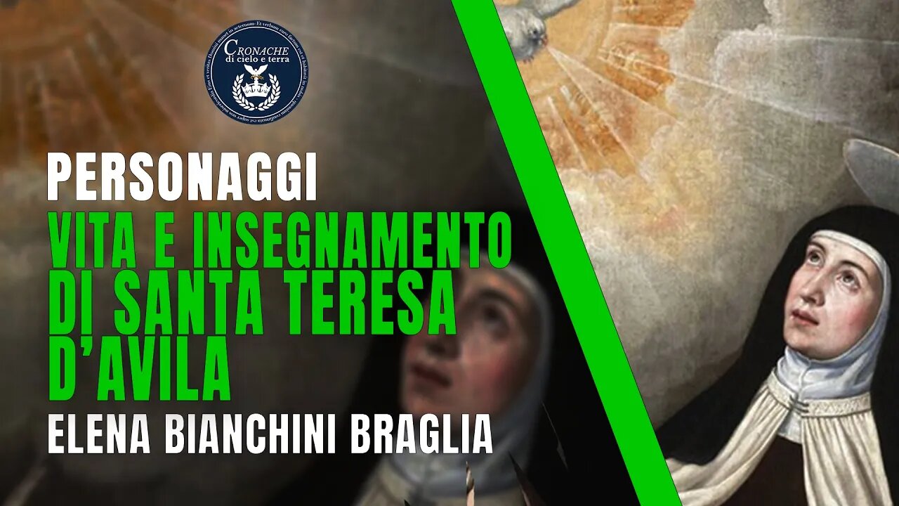 VITA E INSEGNAMENTO DI SANTA TERESA D'AVILA - PERSONAGGI - ELENA BIANCHINI BRAGLIA