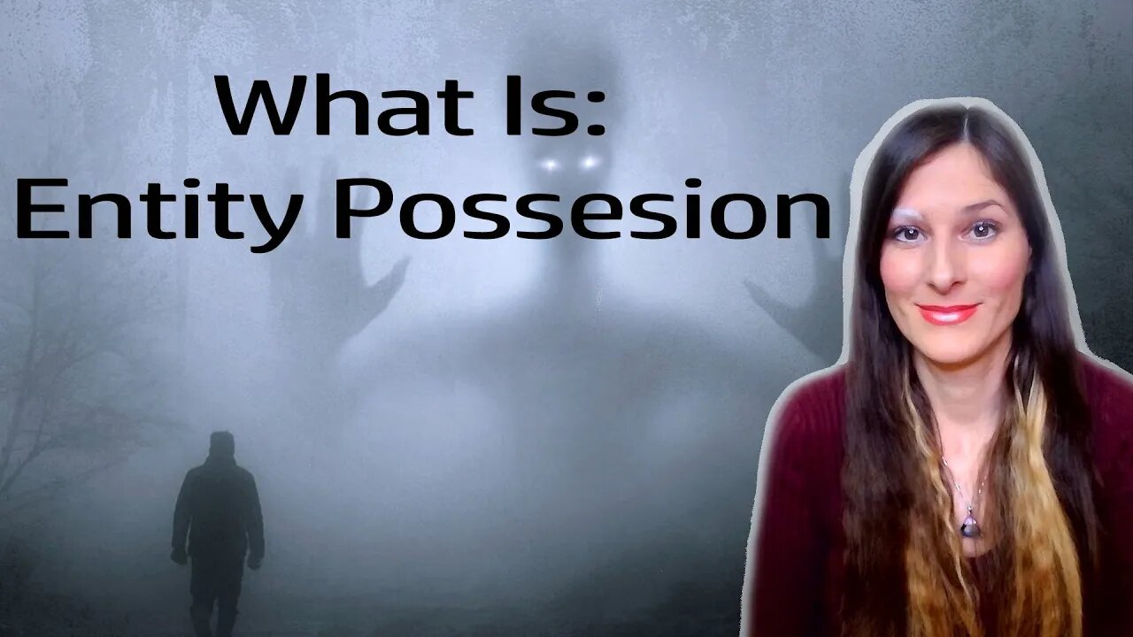 What Is Entity Possession? What Are Entity Attachments? (Psychic Insight)