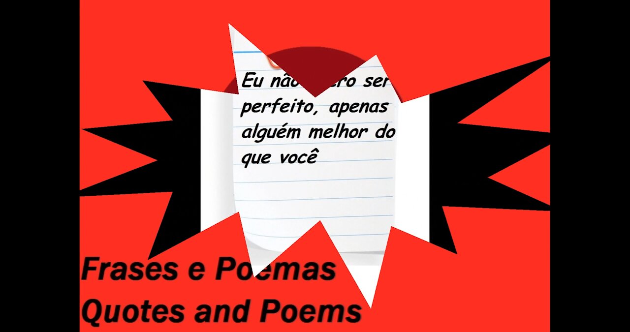 Eu não quero ser perfeito, apenas alguém melhor [Frases e Poemas]