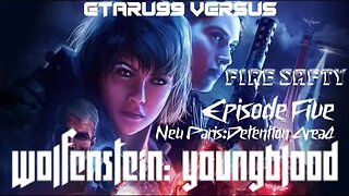 Wolfenstein: Youngblood [E5] Fire Safety