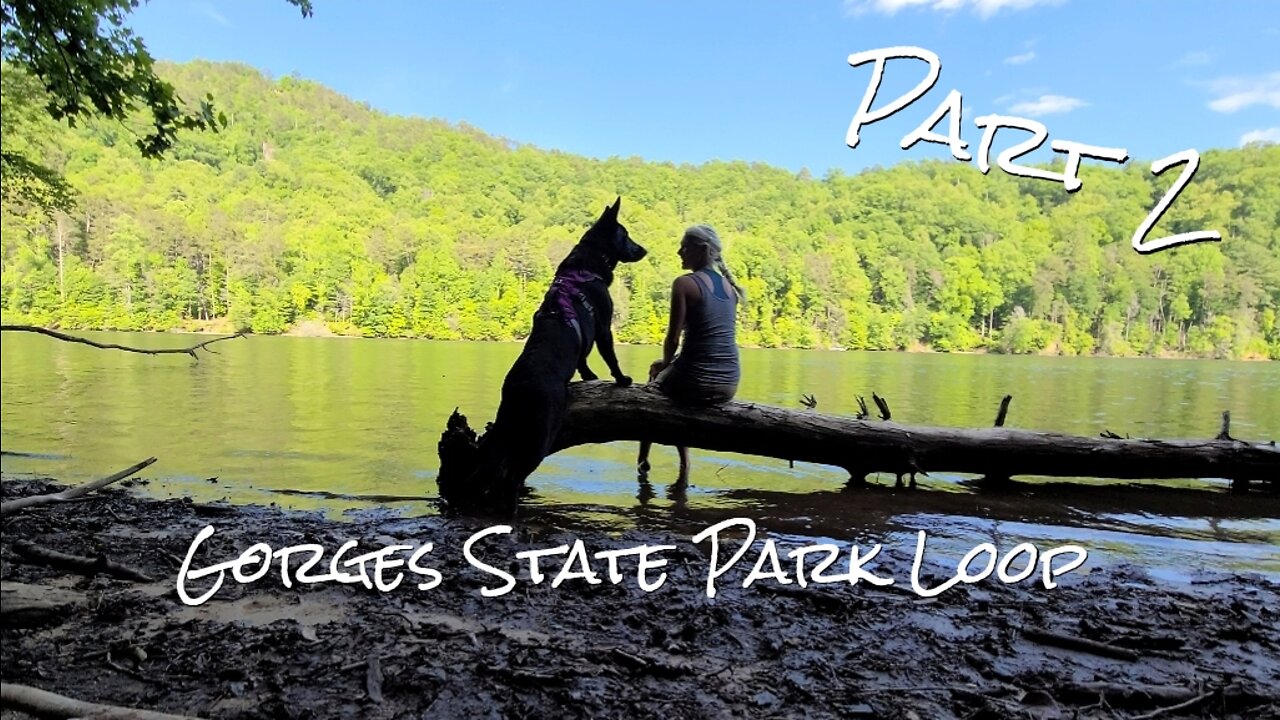 Gorges State Park 2021 - PART 2